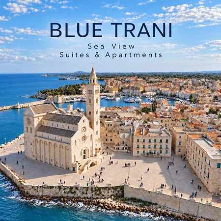 Blue Trani, Sea View & Trani